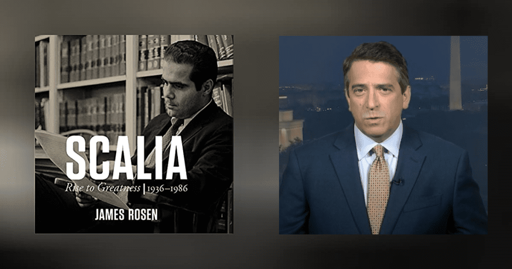 James Rosen Scalia Rise to Greatness