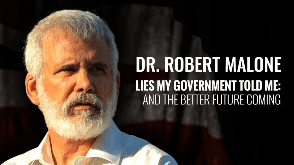 Dr. Robert Malone Lies My Government Told Me
