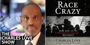 Charles Love on Race Crazy and the Absurdity of DEI