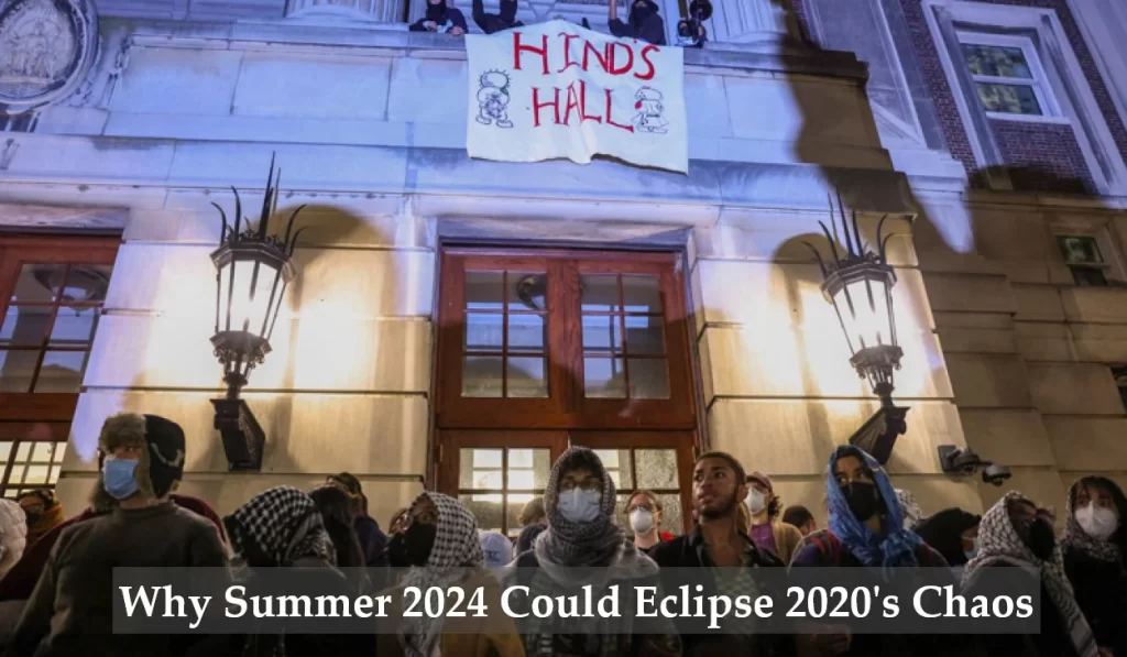 Why Summer 2024 Could Eclipse 2020's Chaos
