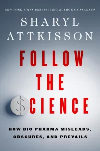 Big Pharma Exposed: Sharyl Attkisson's Alarming Revelations