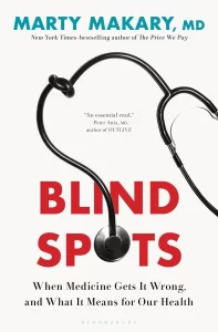 Medical Blind Spots: A Deep Dive with Dr. Marty Makary