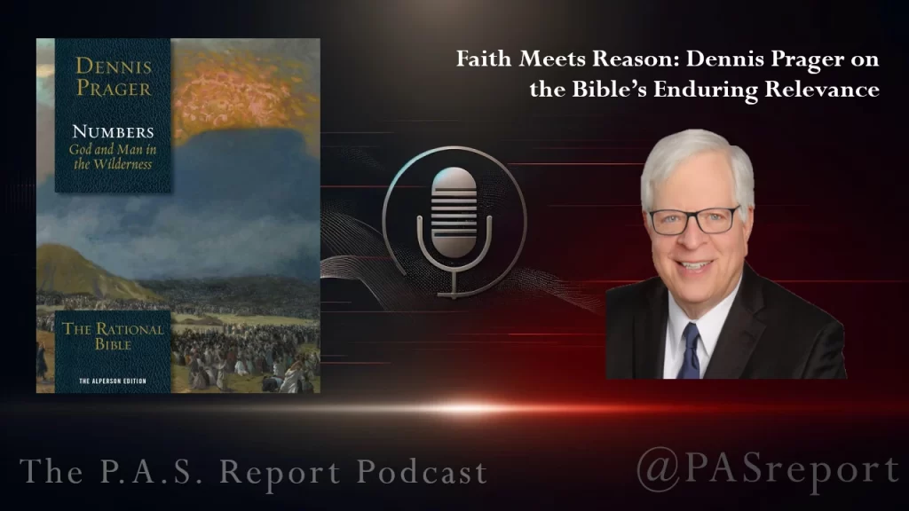 Faith Meets Reason: Dennis Prager on the Bible’s Enduring Relevance