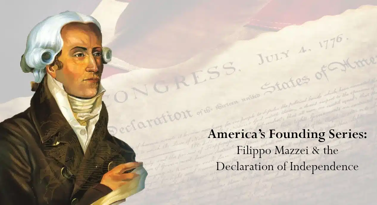 America’s Founding Series: Filippo Mazzei & the Declaration of Independence
