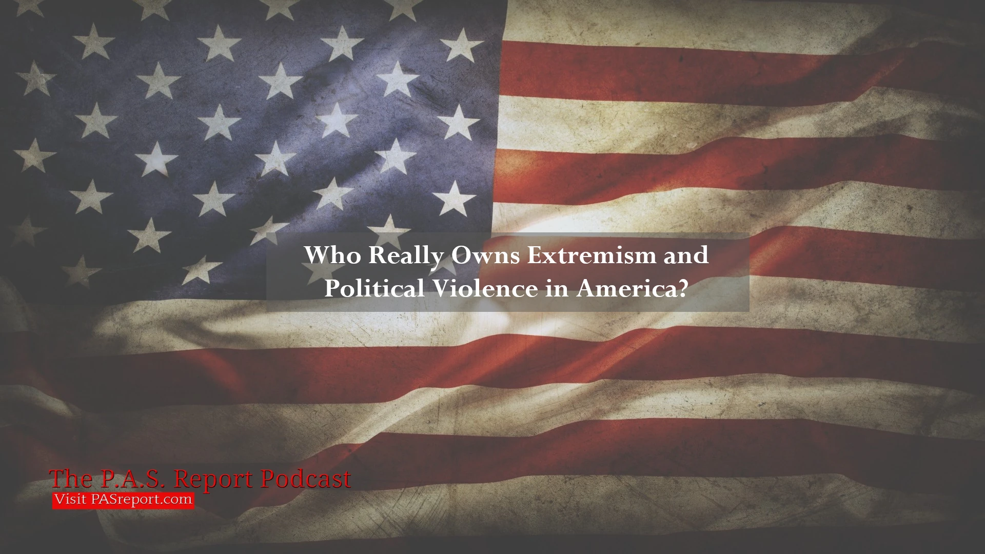 Who Really Owns Extremism and Political Violence in America?