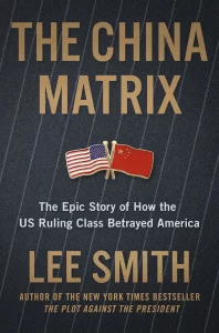 Lee Smith: How China and U.S. Elites Threaten America’s Future
