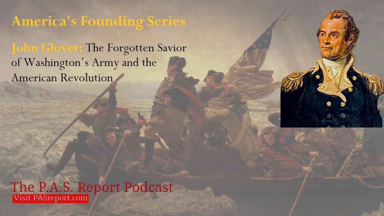 John Glover: The Forgotten Savior of Washington’s Army and the American Revolution