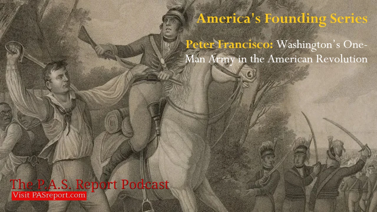 Peter Francisco: Washington’s One-Man Army in the American Revolution