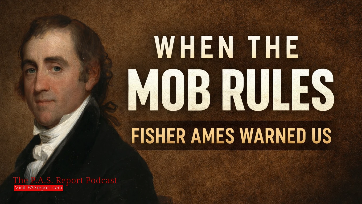 Fisher Ames Warned Democracy Would Destroy Itself