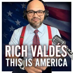 This is America Rich Valdes