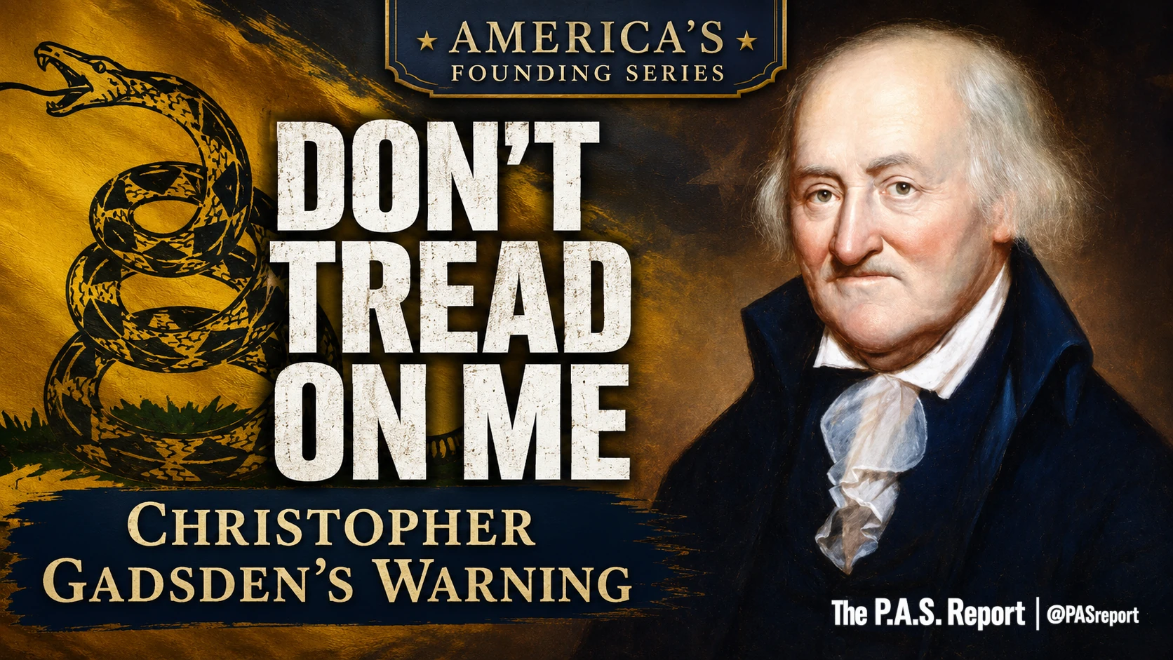 Don’t Tread on Me: Christopher Gadsden’s Warning