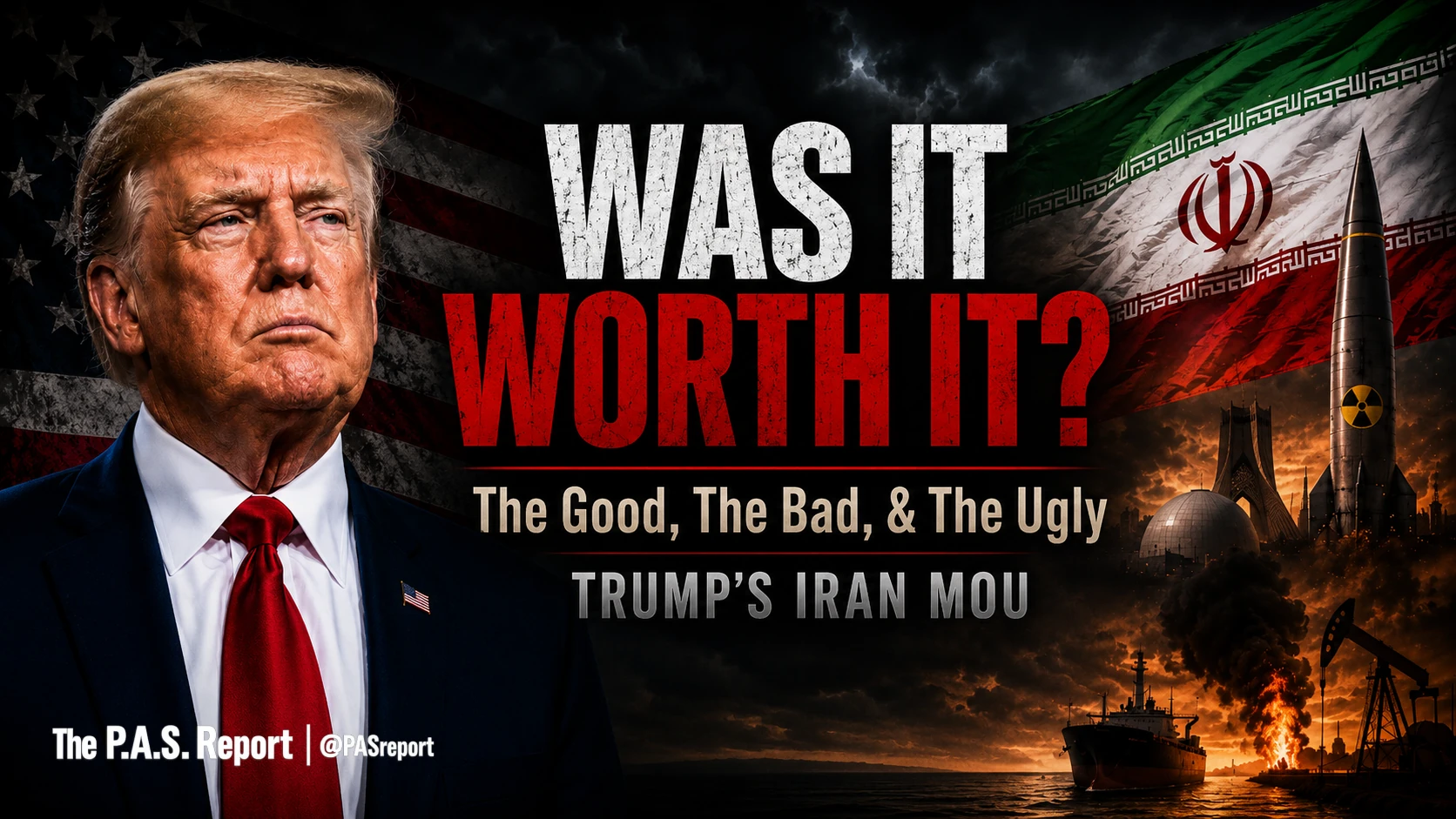 Was the Iran War Worth It? The Good, the Bad, and the Ugly of Trump’s Iran MOU