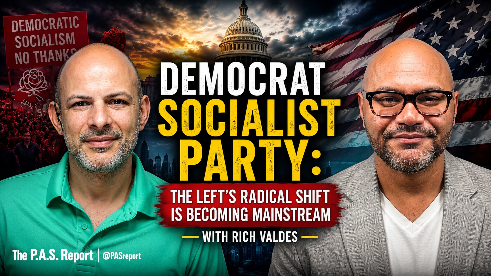 Democrat Socialist Party: How the Left's Radical Shift Became Mainstream (with Rich Valdes)