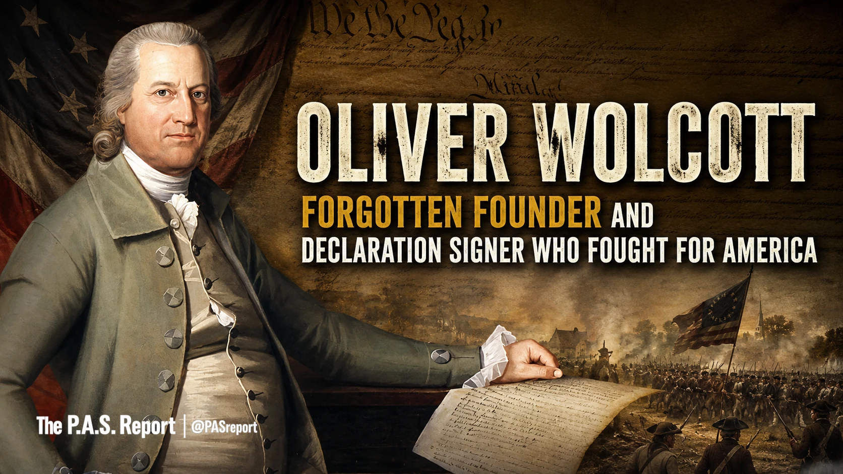 Oliver Wolcott: The Forgotten Founder & Declaration of Independence Signer