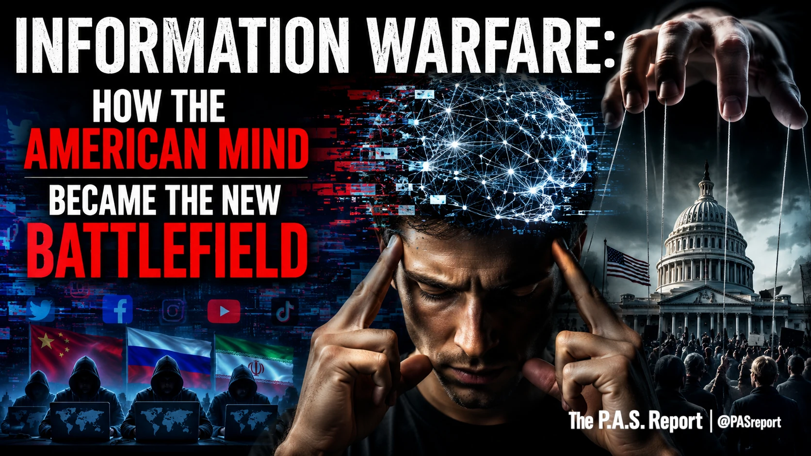 Information Warfare: How the American Mind Became the New Battlefield