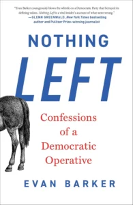 Confessions of a Democratic Operative: Evan Barker Exposes the Progressive Machine