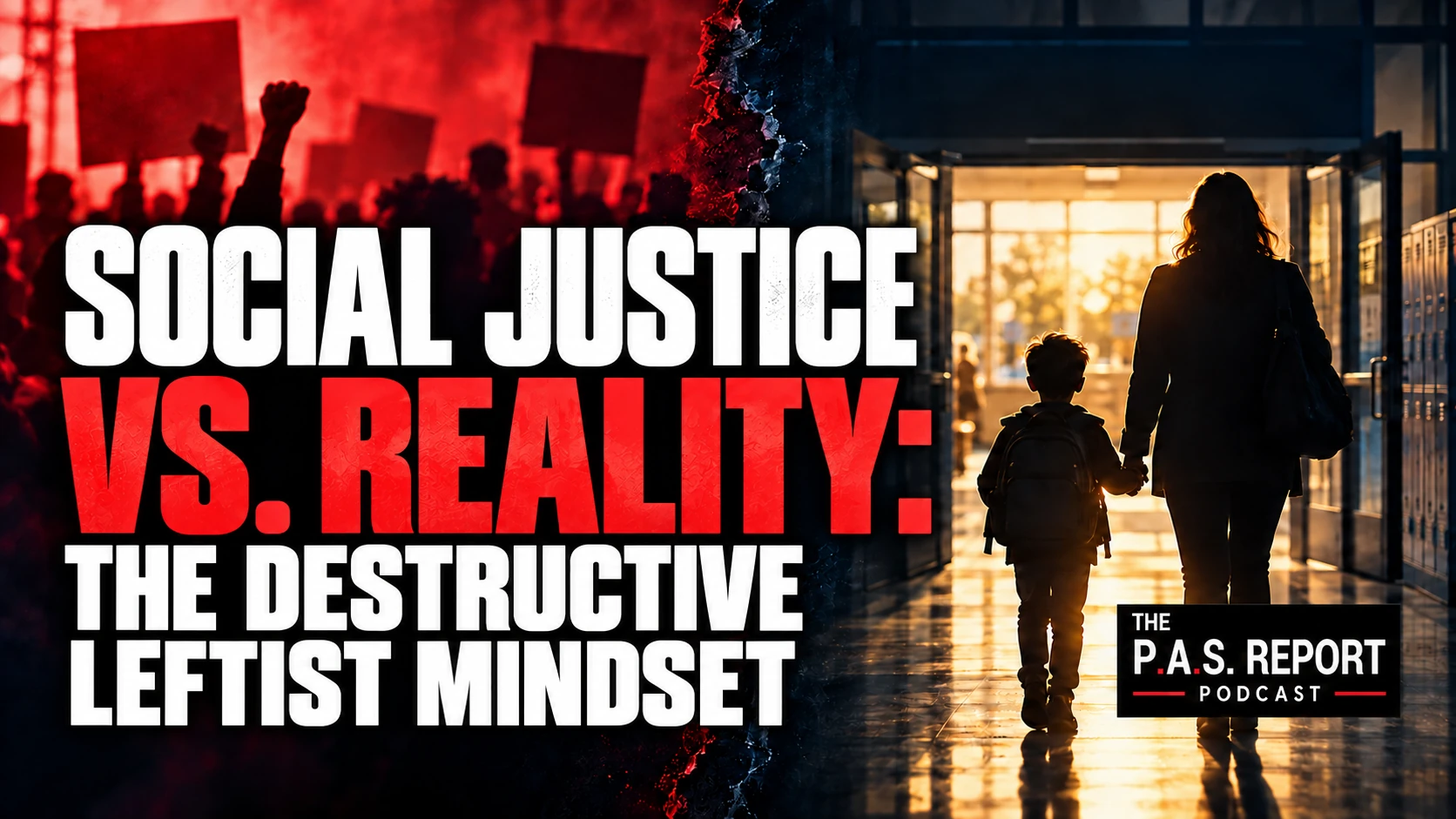 Social Justice vs. Reality: The Destructive Leftist Mindset